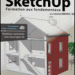 Apprendre SketchUp 2020 - Les fondamentaux